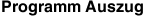 Programm Auszug