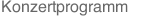Konzertprogramm